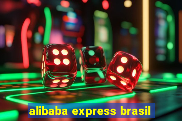 alibaba express brasil